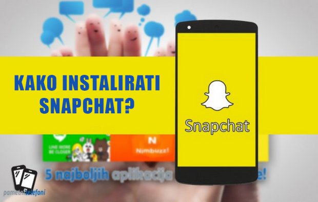 Kako instalirati Snapchat?